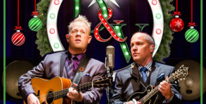 Dailey & Vincent will present "A Springer Mountain Farms Christmas" on Tuesday, Dec. 11, in Turner Auditorium on the SFA campus. The performance is sponsored by Commercial Bank of Texas.