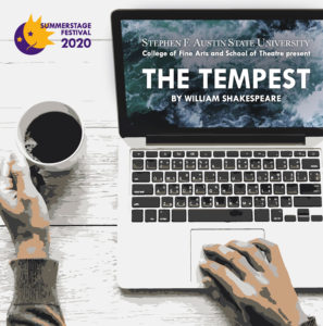The SFA School of Theatre will present William Shakespeare's "The Tempest" virtually in a live stream June 30 through July 2 and in a recorded version July 3 through 5. Access purchase is required for viewing: boxoffice.sfasu.edu.